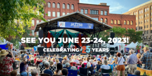 2023 Twin Cities Jazz Festival 25th Anniversary celebration. See you June 23-24, 2023!