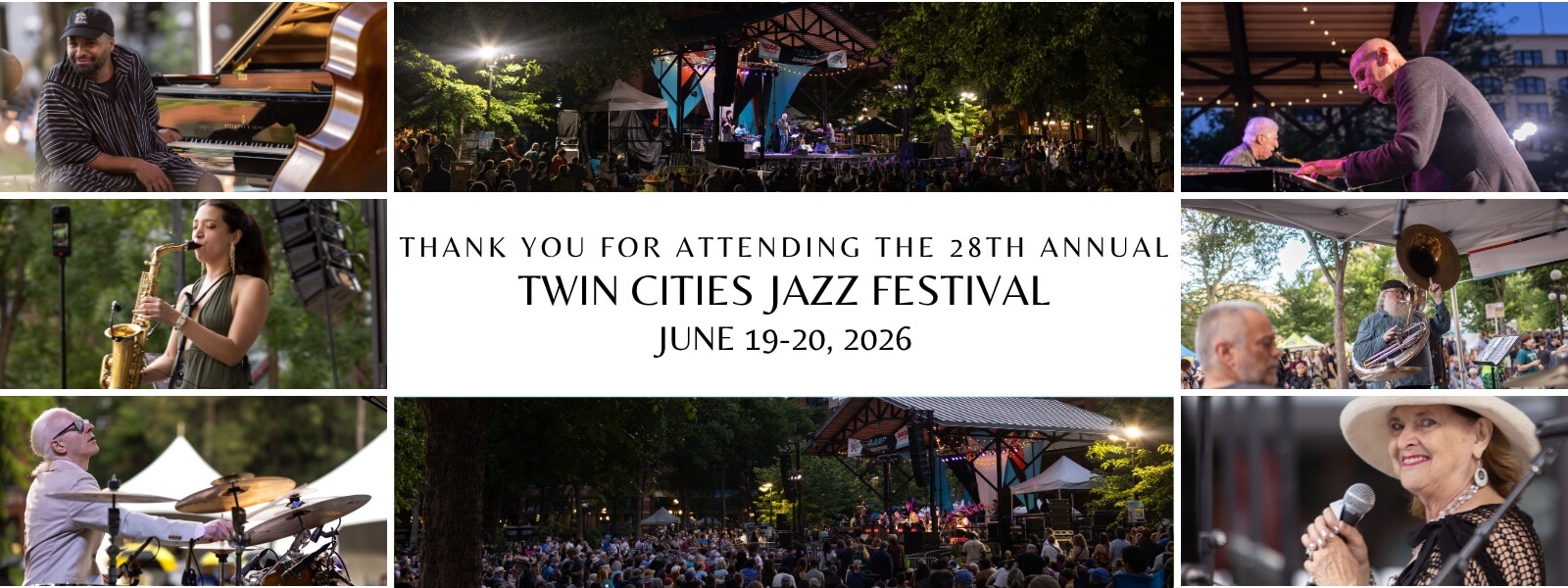 Thank you for attending the 28th annual Twin Cities Jazz Festival, June 19-20, 2026